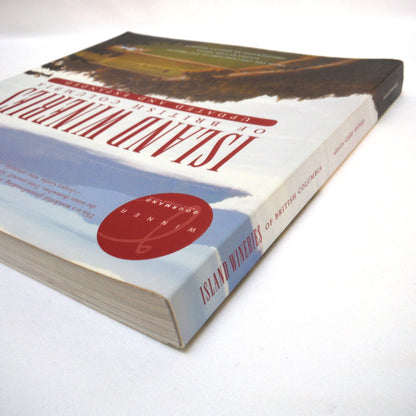 ISLAND WINERIES OF BRITISH COLUMBIA, Updated and Expanded Version, Edited by Gary Hynes, Photography by Rebecca Wellman (2000 1st Ed.)