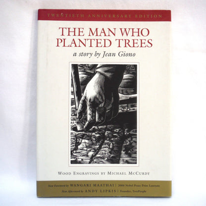 THE MAN WHO PLANTED TREES, A Story by Jean Giono, Twentieth Anniversary Hardcover Edition (2005 1st Ed.)