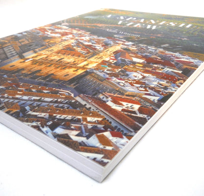 A SPANISH VIEW, by Mills Winram (2021 1st Ed.)