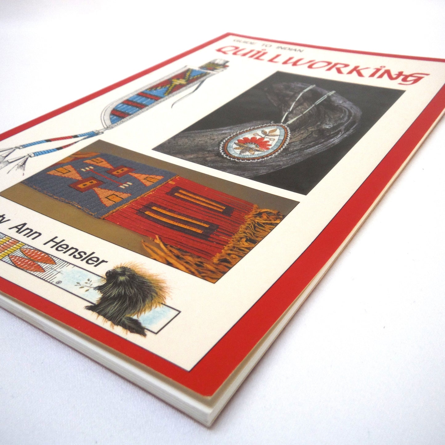 GUIDE TO INDIAN QUILLWORKING, by Christy Ann Hensler (1989 1st Ed.)