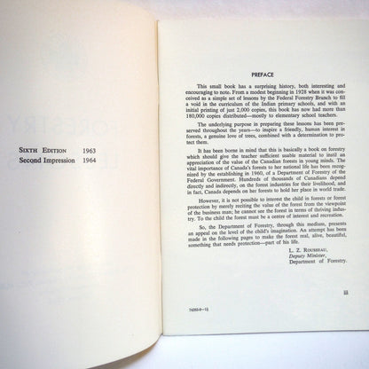 FORESTRY LESSONS, by The Department of Forestry Canada, Authority of The Honourable Maurice Sauve, P.C., M.P., Minister of Forestry Ottawa, 1964, Sixth Edition Second Impression