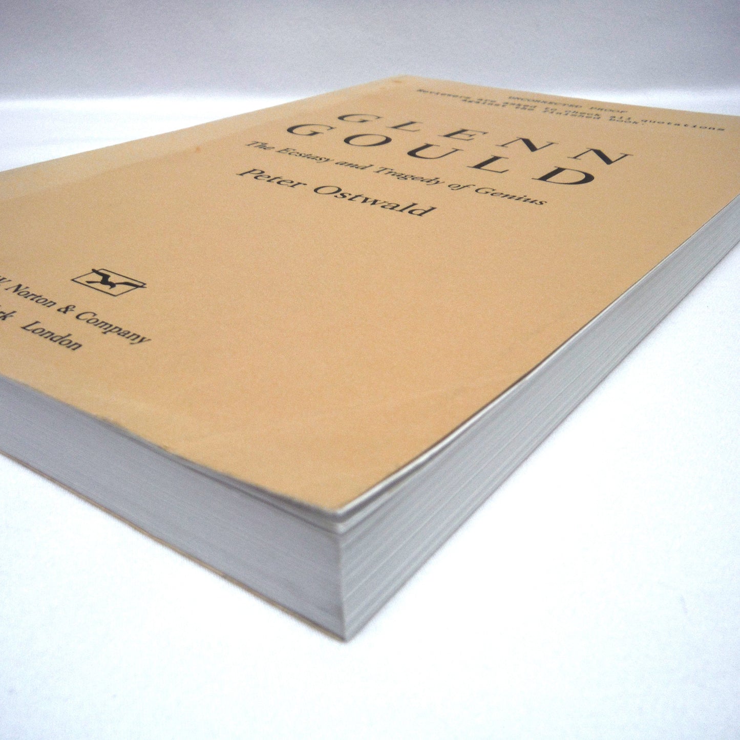 GLENN GOULD, The Ecstasy and Tragedy of Genius by Peter Ostwald, The Rare Uncorrected Proof by W.W. Norton & Company of New York and London (1997 1st Ed.)