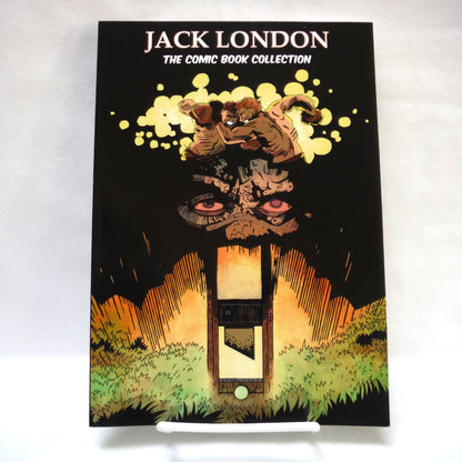 JACK LONDON, THE COMIC BOOK COLLECTION: 5 Stories From The Writings of Jack London by 5 Different Artists and Calibre Comics (2017 1st Ed.)