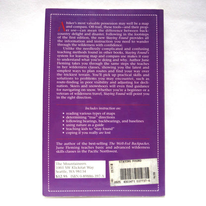 STAYING FOUND, The Complete Map & Compass Handbook by The Mountaineers, and June Fleming, (1997 2nd. Ed.)