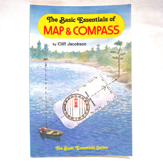 THE BASIC ESSENTIALS OF MAP & COMPASS, in The Basic Essentials Series by Cliff Jacobson (1988 1st Ed.)