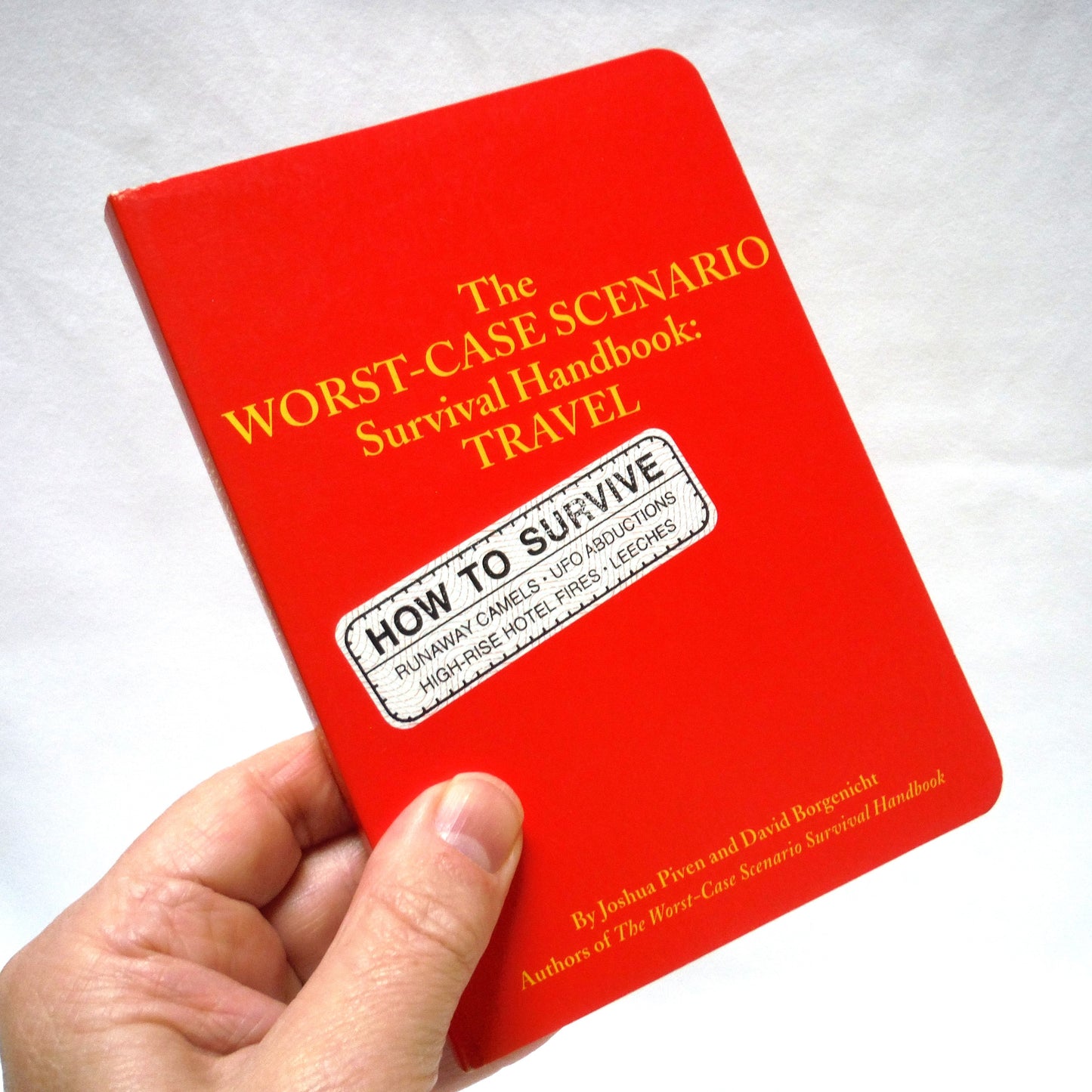 THE WORST-CASE SCENARIO SURVIVAL HANDBOOK: TRAVEL, by Joshua Piven and David Borgenicht (2001 1st Ed.)