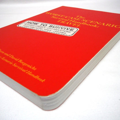 THE WORST-CASE SCENARIO SURVIVAL HANDBOOK: TRAVEL, by Joshua Piven and David Borgenicht (2001 1st Ed.)