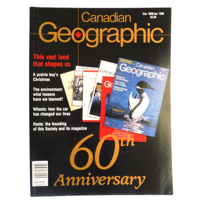 CANADIAN GEOGRAPHIC MAGAZINE Special 60th Anniversary Edition December 1989 - January 1990
