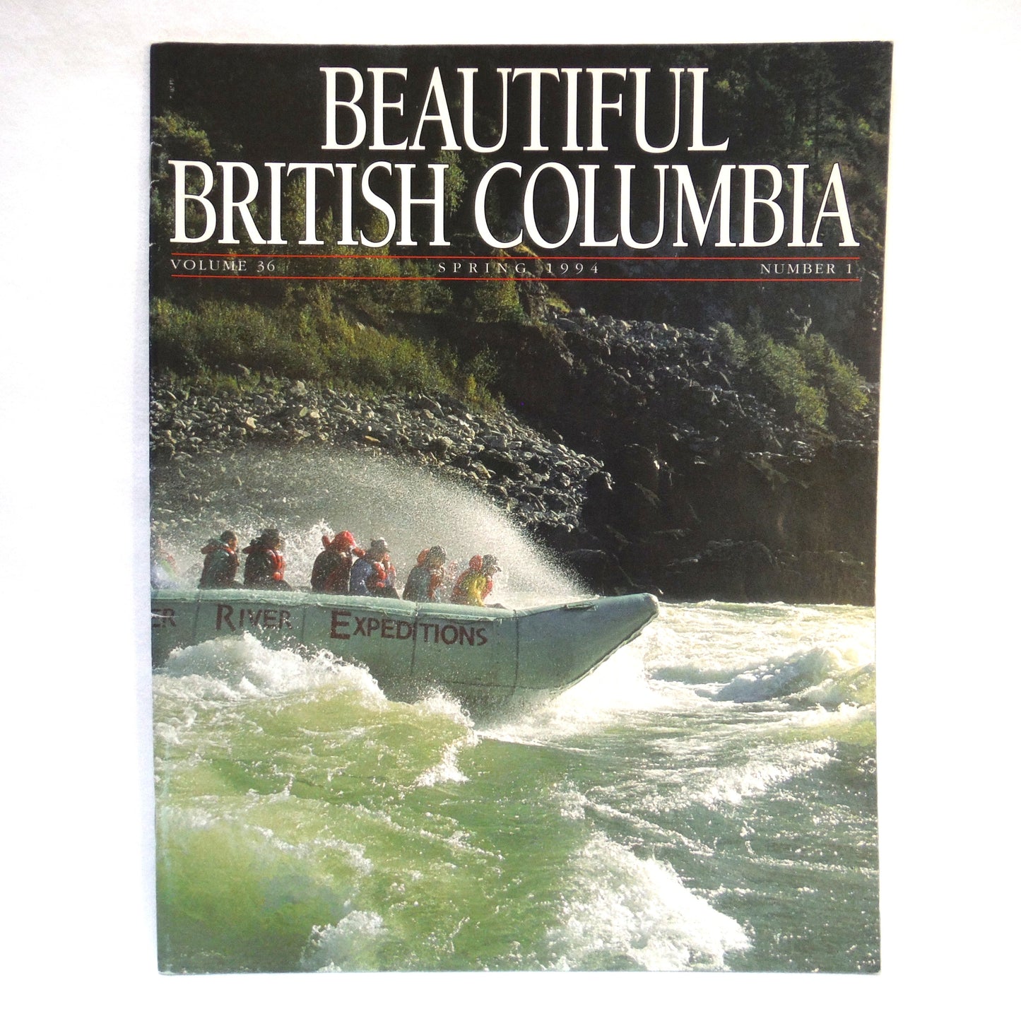 BEAUTIFUL BRITISH COLUMBIA MAGAZINE, Hell Bent on the Fraser, Volume 36, Number 1, Spring 1994
