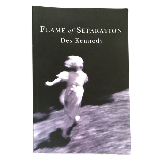 FLAMES OF SEPARATIONS, A Novel by Des Kennedy (1st Ed. SIGNED)