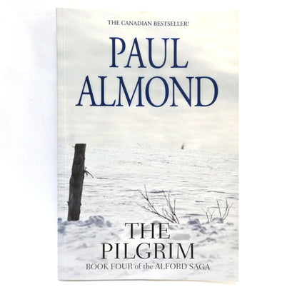 THE PILGRIM, BOOK FOUR of THE ALFORD SAGA, by Paul Almond (1st Ed. SIGNED)