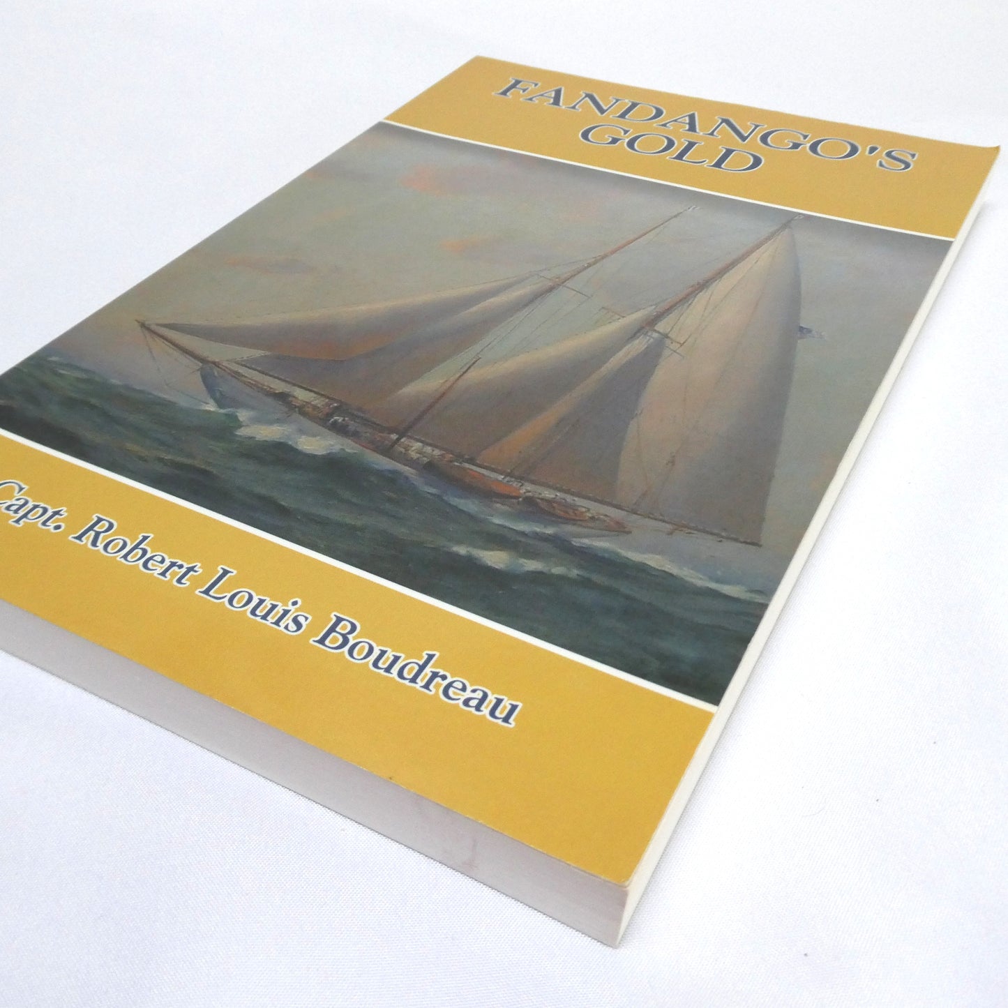FANDANGO'S GOLD, A Sea Adventure Novel by Capt. Robert Louis Boudreau (1st Ed. SIGNED)