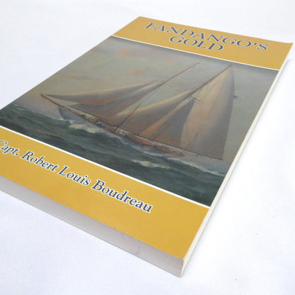 FANDANGO'S GOLD, A Sea Adventure Novel by Capt. Robert Louis Boudreau (1st Ed. SIGNED)