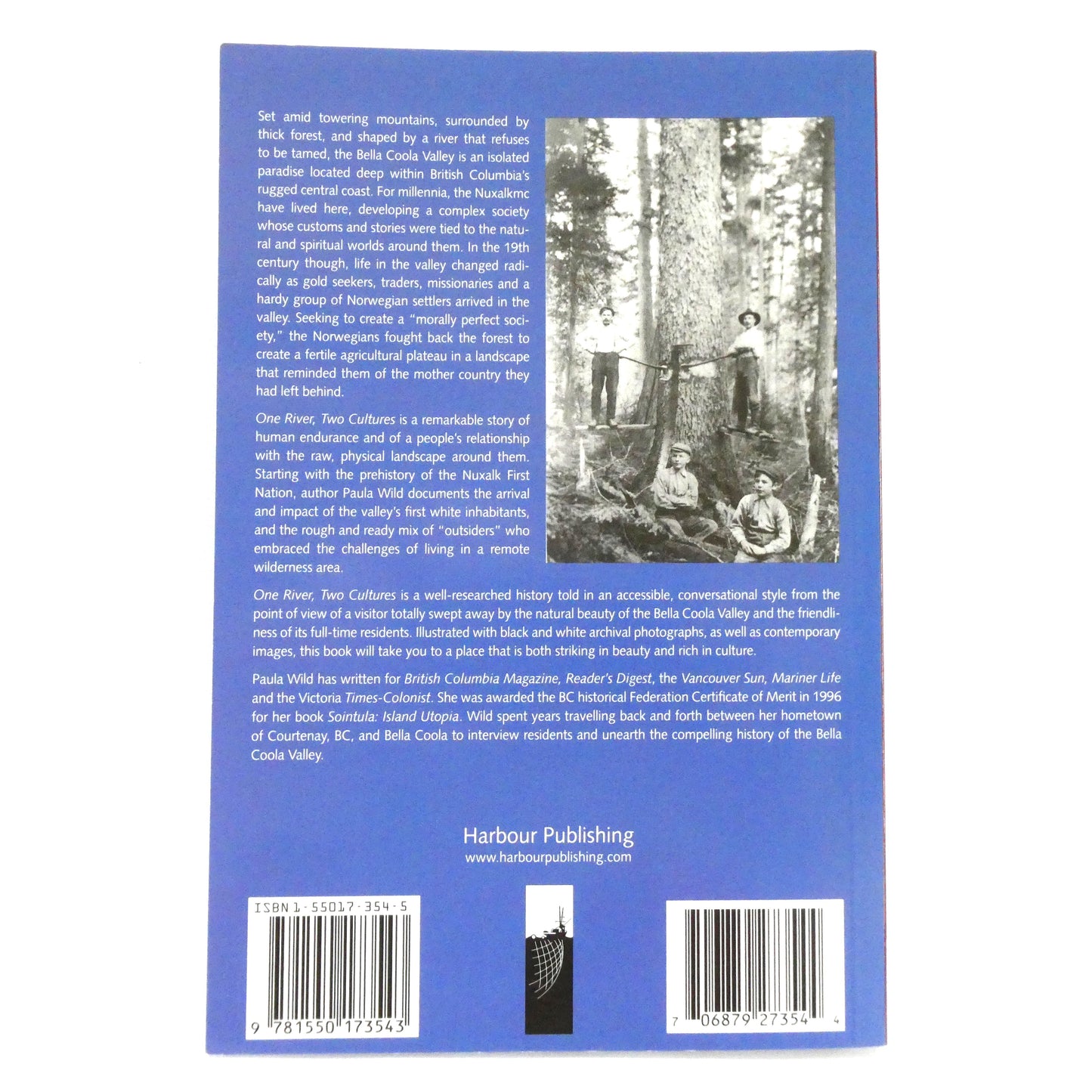 ONE RIVER TWO CULTURES, A History of The Bella Coola Valley, by Paula Wild  (1st Ed. SIGNED)