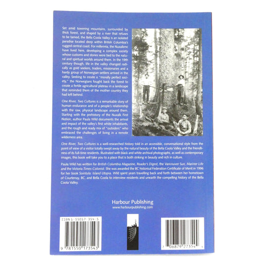 ONE RIVER TWO CULTURES, A History of The Bella Coola Valley, by Paula Wild  (1st Ed. SIGNED)