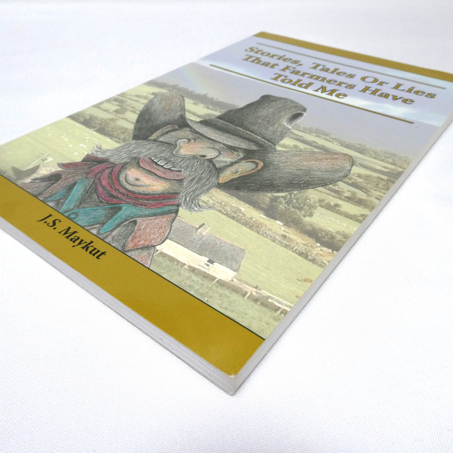 STORIES, TALES OR LIES THAT FARMERS HAVE TOLD ME, by J.S. Maykut  (1st Ed. SIGNED)