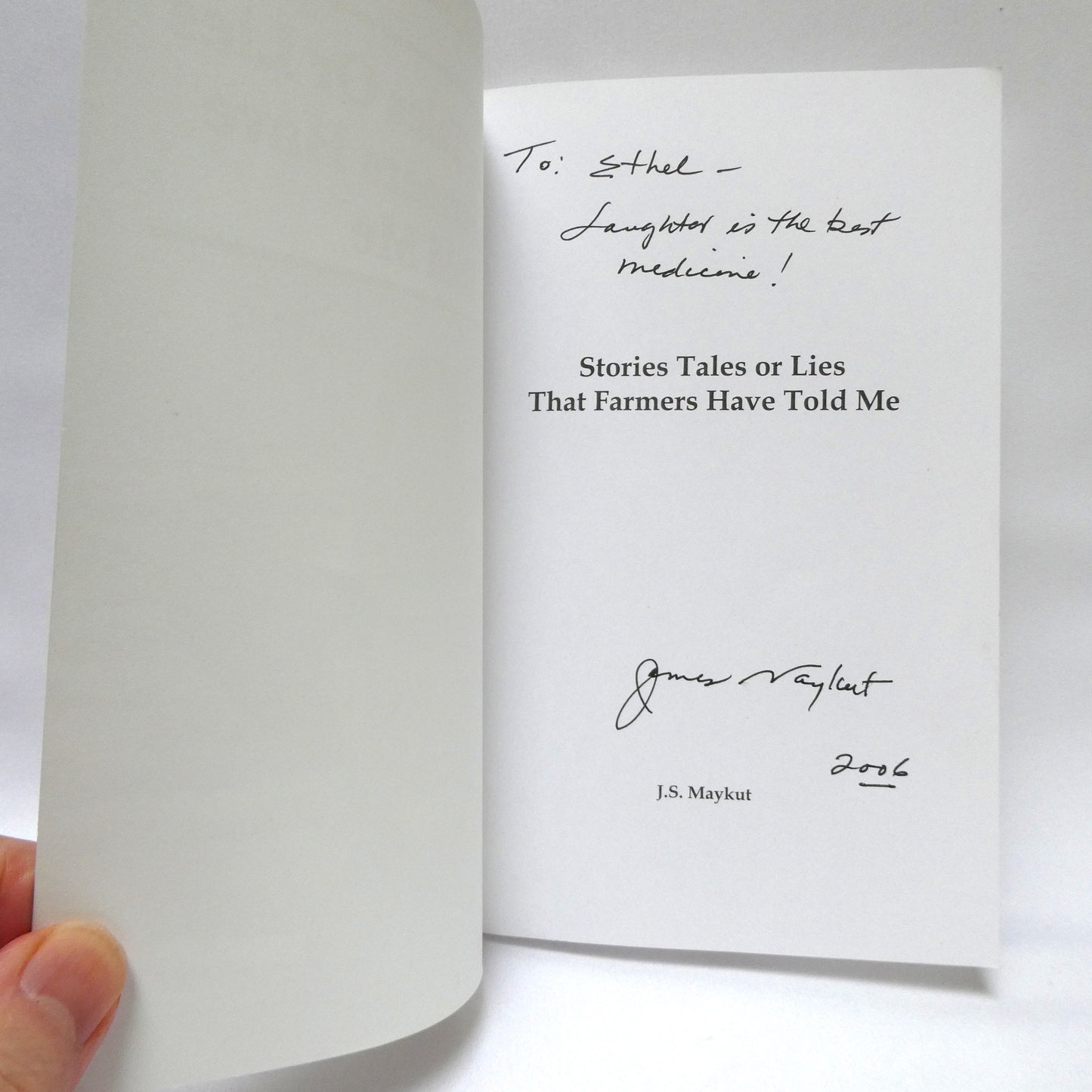 STORIES, TALES OR LIES THAT FARMERS HAVE TOLD ME, by J.S. Maykut  (1st Ed. SIGNED)