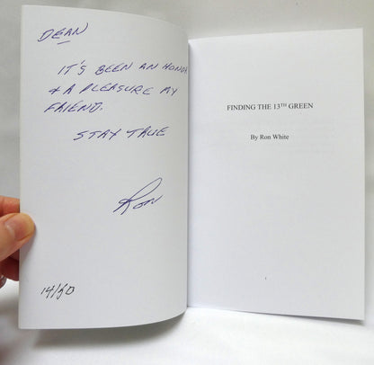 FINDING THE 13th GREEN, A Collection of Life Stories by Ron White (1st Ed. SIGNED)
