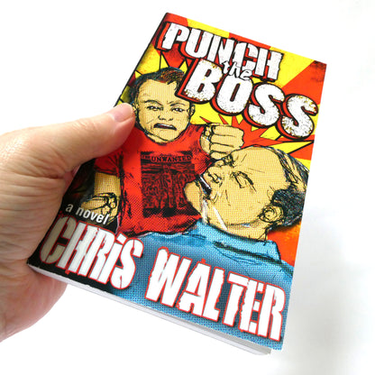 PUNCH THE BOSS, A Novel by Chris Walter (1st Ed. SIGNED)