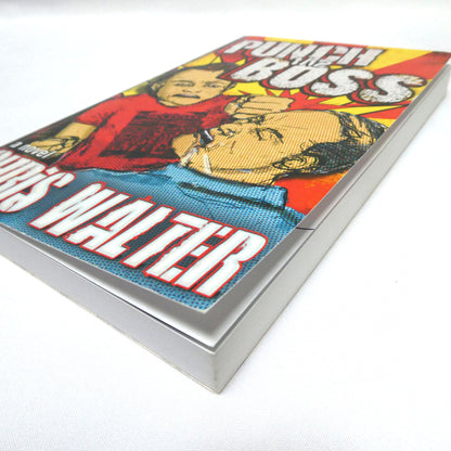 PUNCH THE BOSS, A Novel by Chris Walter (1st Ed. SIGNED)