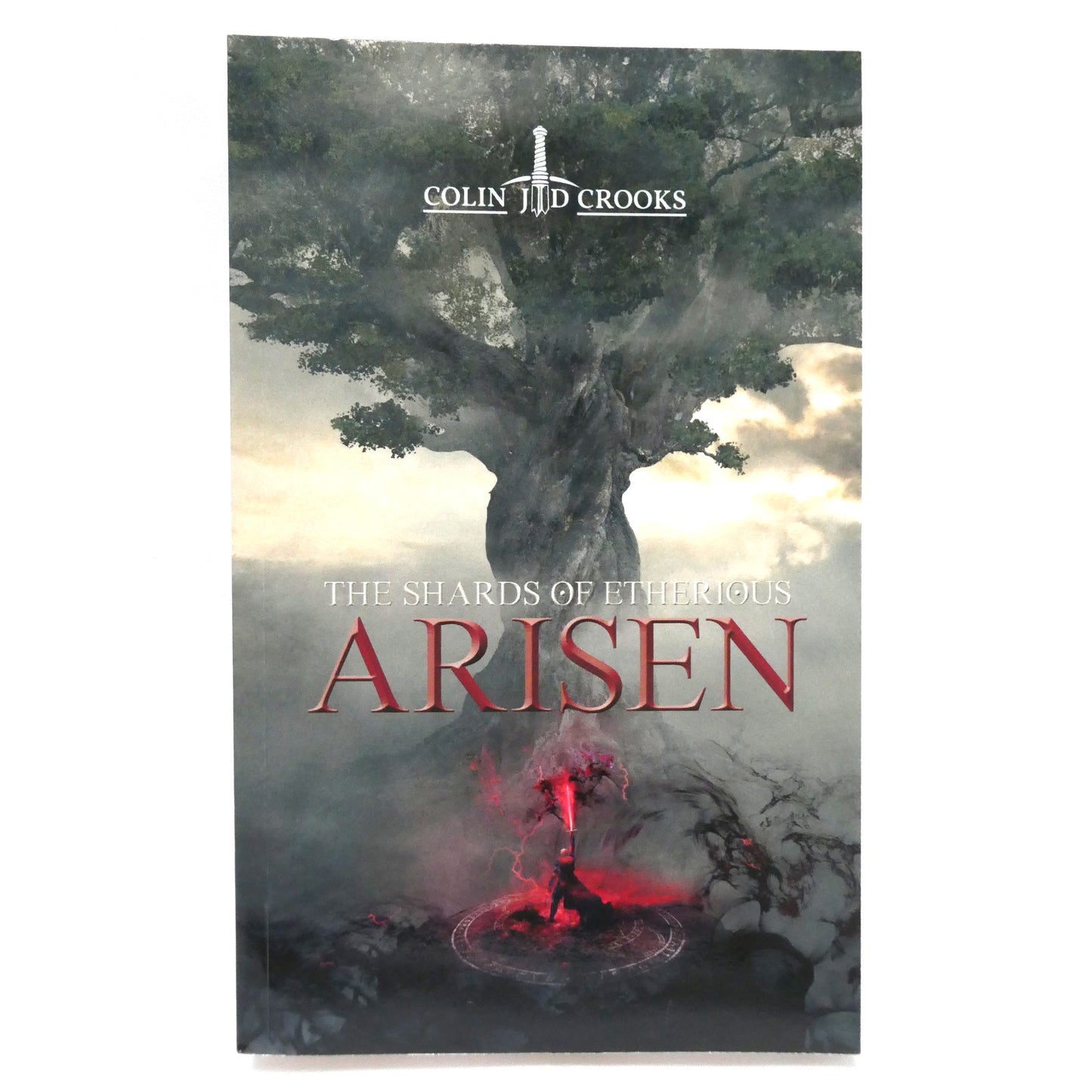 ARISEN, THE SHARDS OF ETHERIOUS, A Fantasy Novel by Colin J.D. Crooks (1st Ed. SIGNED)