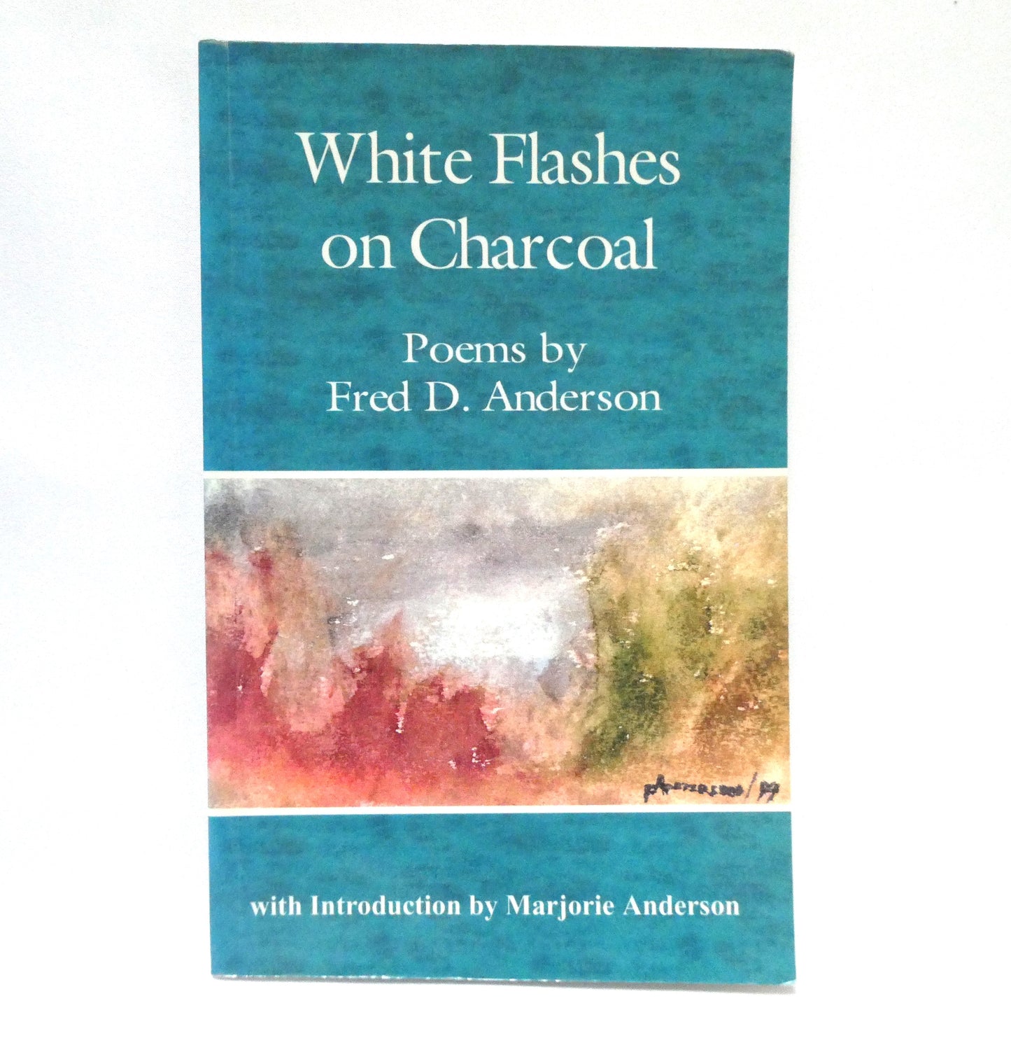WHITE FLASHES ON CHARCOAL, Poems by Fred D. Anderson (1st Ed. SIGNED)
