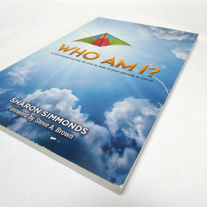 WHO AM I, a devotional journey for you to soar in your identity in Christ, by Sharon Simmonds  (1st Ed. SIGNED)