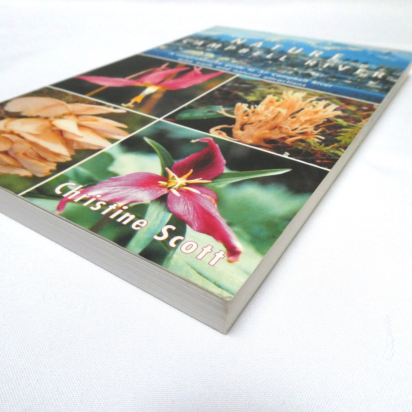 NATURE CAMPBELL RIVER, A Comprehensive Guide to 37 Campbell River Area Trails and Natural Attractions, by Christine Scott (1st Ed. SIGNED)