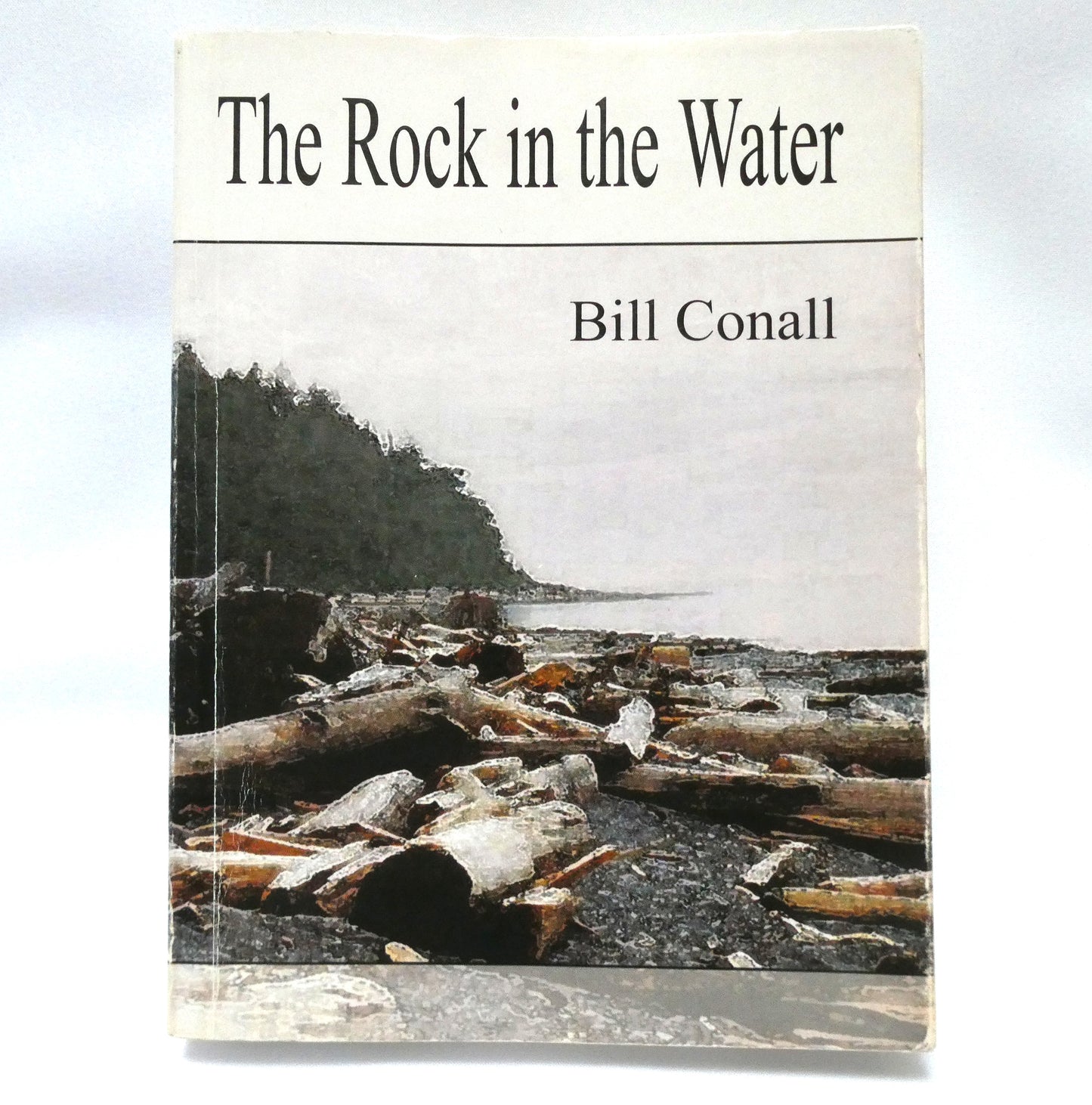 THE ROCK IN THE WATER, Short Stories by Bill Conall (1st Ed. SIGNED)