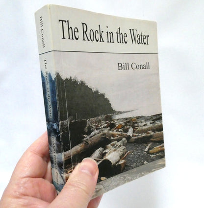 THE ROCK IN THE WATER, Short Stories by Bill Conall (1st Ed. SIGNED)