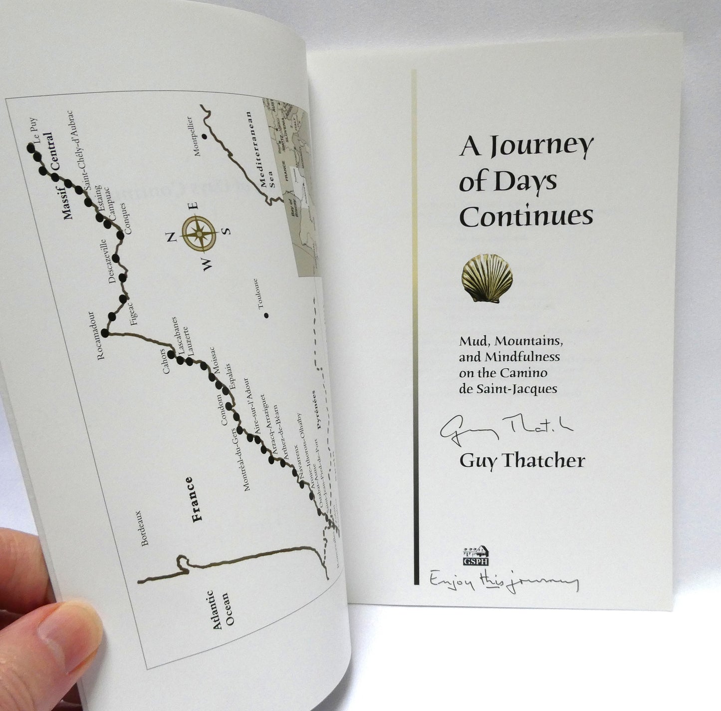 A JOURNEY OF DAYS CONTINUES, Mud, Mountains, and Mindfulness on the Camino de Saint-Jacques, by Guy Thatcher (1st Ed. SIGNED)