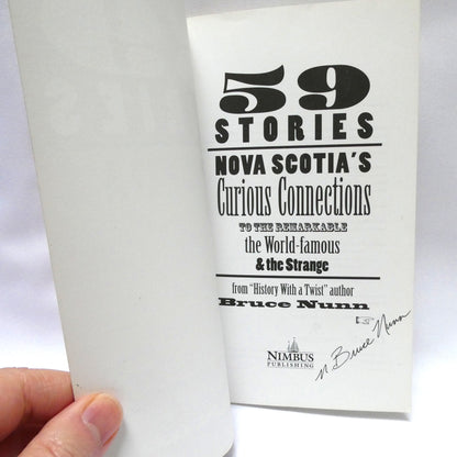59 STORIES, NOVA SCOTIA'S Curious Connections to the Remarkable, the World Famous, and the Strange, by Bruce Nunn (1st Ed. SIGNED)