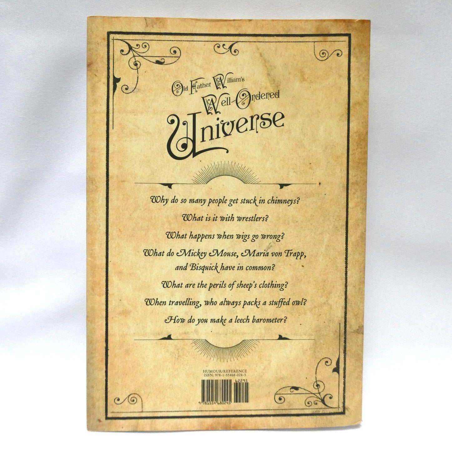 OLD FATHER WILLIAM'S WELL-ORDERED UNIVERSE, A Generally Reliable Compendium of Facts, Figures and Formulae, by Bill Richardson  (1st Ed. SIGNED)