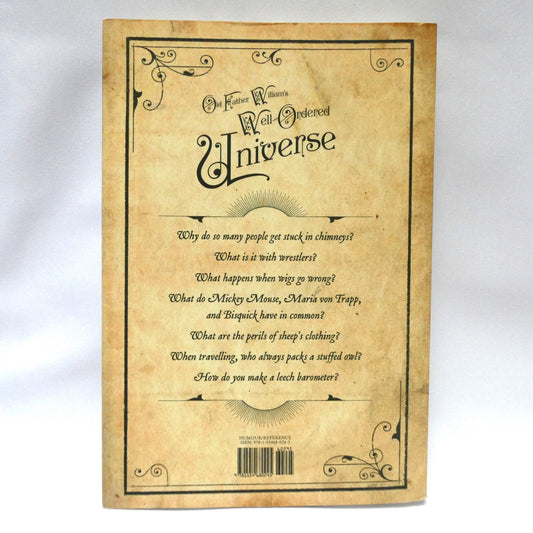 OLD FATHER WILLIAM'S WELL-ORDERED UNIVERSE, A Generally Reliable Compendium of Facts, Figures and Formulae, by Bill Richardson  (1st Ed. SIGNED)