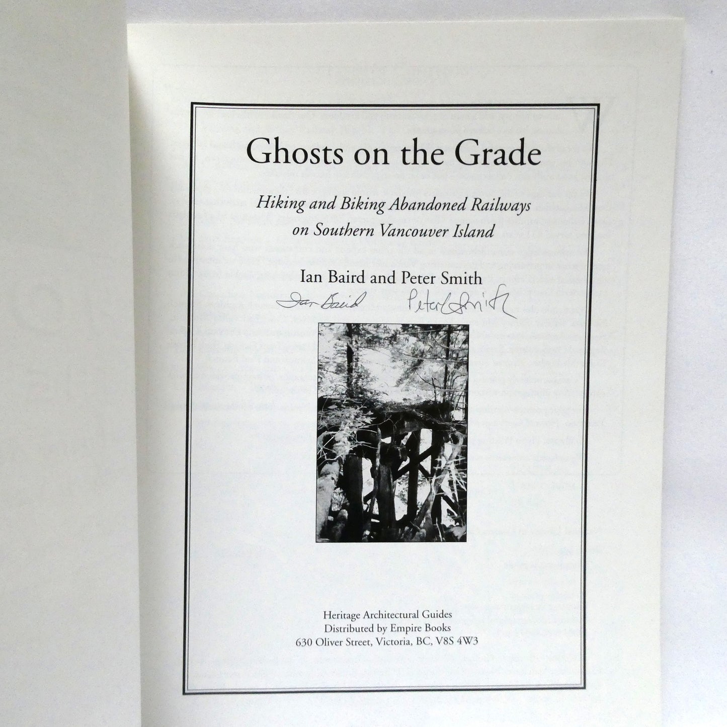GHOSTS ON THE GRADE, Hiking and Biking Abandoned Railways on Southern Vancouver Island, by Ian Baird and Peter Smith (1st Ed. SIGNED)
