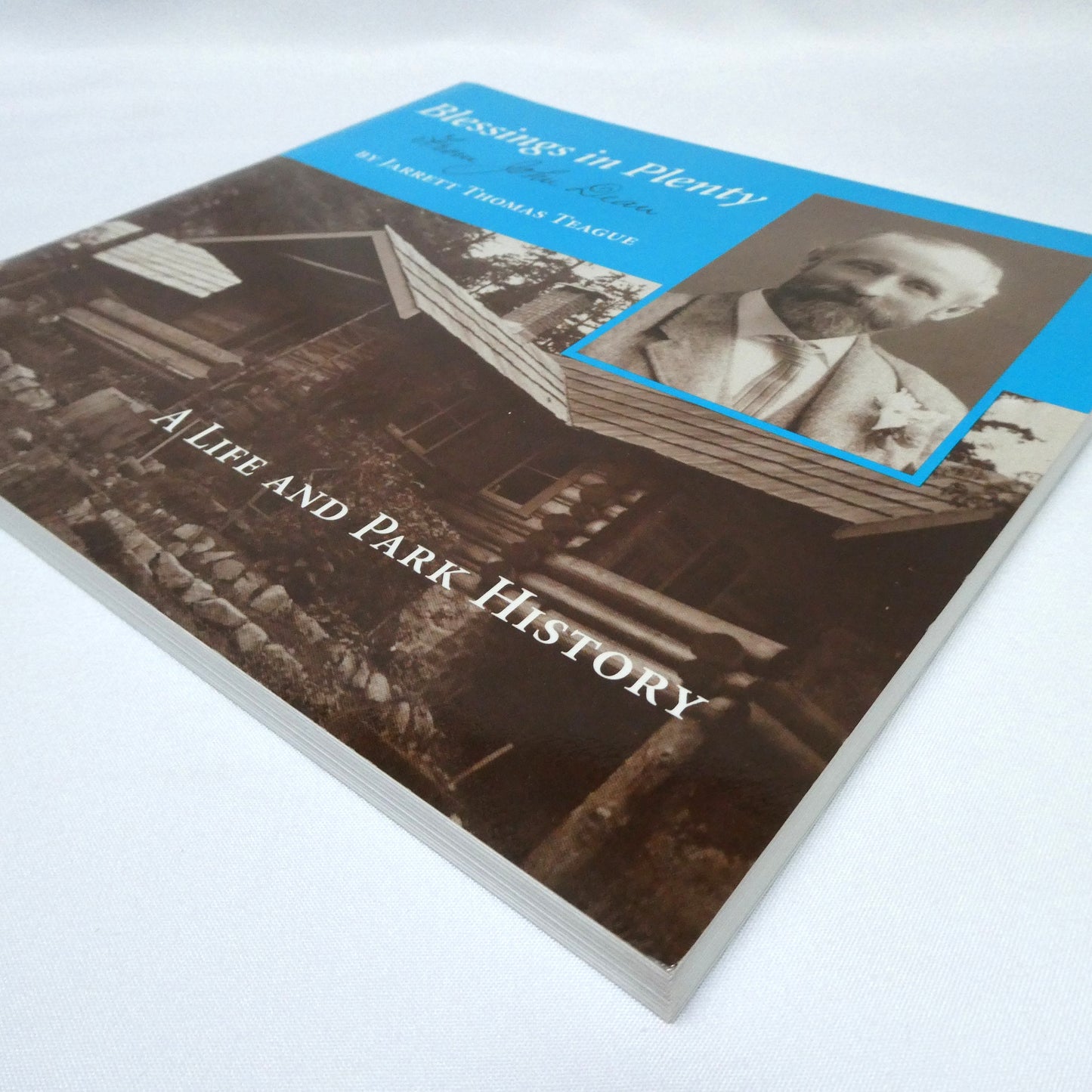 BLESSINGS IN PLENTY FROM JOHN DEAN, A Life and Park History by Jarrett Thomas Teague (1st Ed. SIGNED)