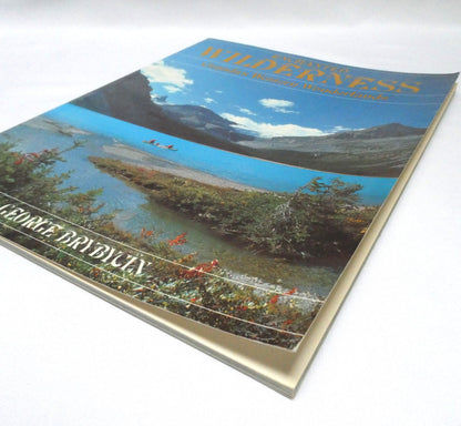 ENCHANTED WILDERNESS, Canada's Western Wonderlands, by George Brybycin (1st Ed. SIGNED)