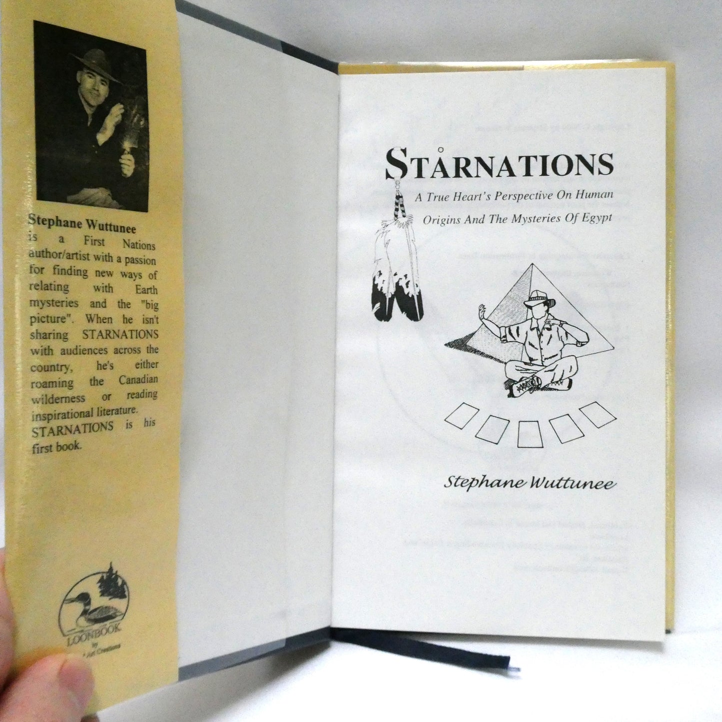 STARNATIONS, A True Heart's Perspective On Human Origins And The Mysteries Of Egypt, by Stephane Wuttunee (1st Ed. SIGNED)