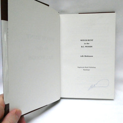 WITCH HUNT IN THE B.C. WOODS, by A.B. Robinson (1st Ed. SIGNED)