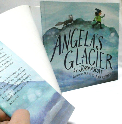 ANGELA'S GLACIER, by Jordan Scott, Illustrated by Diana Sudyka (1st Ed. SIGNED)