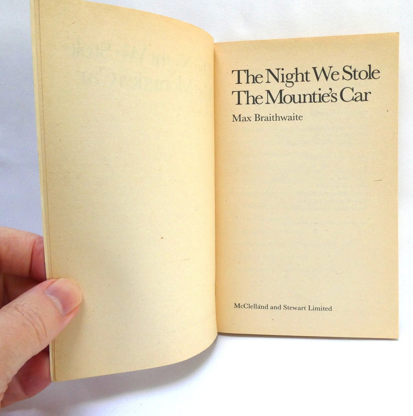 THE NIGHT WE STOLE THE MOUNTIE'S CAR, A Funny Story by Max Braithwaite (2000 1st Ed.)