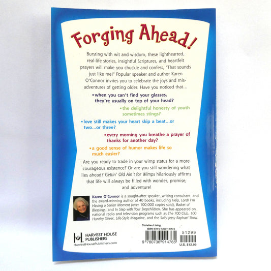 GETTIN' OLD AIN'T FOR WIMPS, Inspirations and Stories to Warm Your Heart and Tickle Your Funny Bone, by Karen O'Connor (2004 1st Ed.)