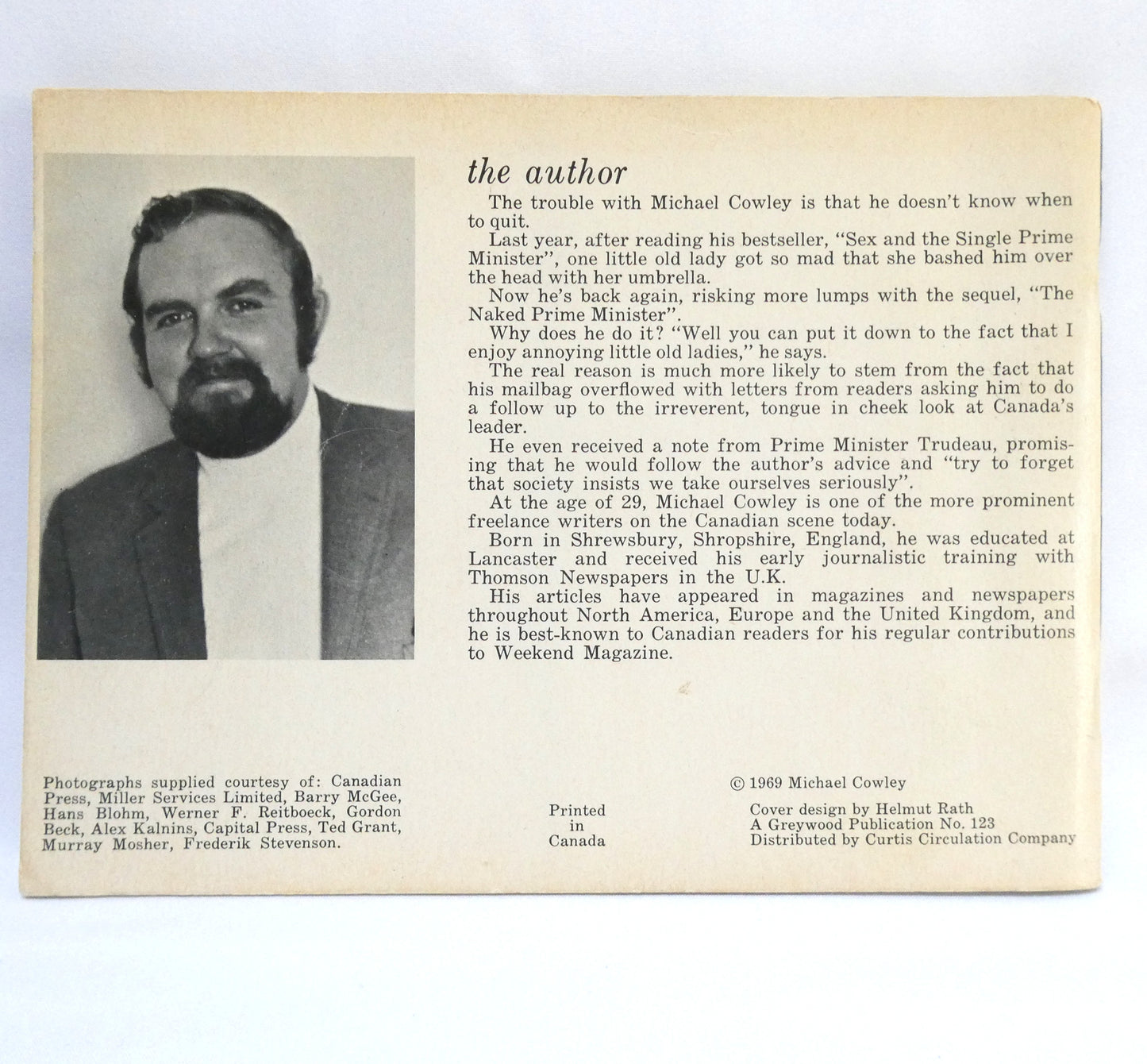 THE NAKED PRIME MINISTER, or how Pierre Elliott Trudeau gave his all to the Canadian Public, a funny kind of love story by Michael Cowley (1969 1st Ed.)