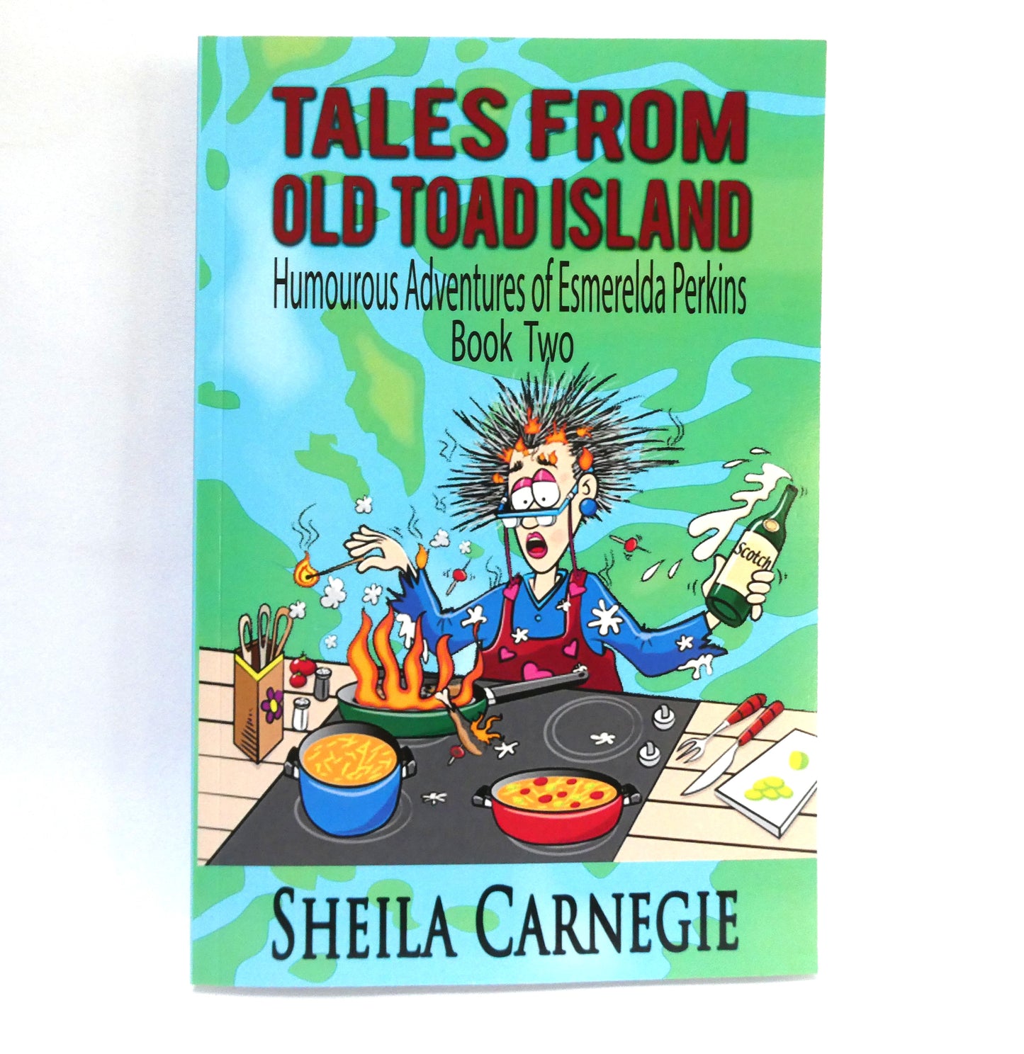 TALES FROM OLD TOAD ISLAND, Humourous Adventures of Esmerelda Perkins, Book Two by Sheila Carnegie (2015 1st Ed.)