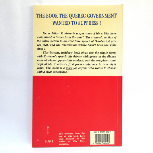 TRUDEAU: A MESS THAT DESERVES A BIG NO, The October speech that rocked the country, followed by a salient question-and-answer period, by Robert Davies Publishing (1992 1st Ed.)