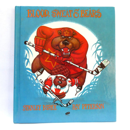 BLOOD, SWEAT & BEARS, Political Hockey Humour by Stanley Burke and Roy Peterson (1976 1st Ed.)