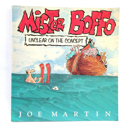 MISTER BOFFO, Unclear on the Concept, Cartoons by Joe Martin (1989 1st Ed.)