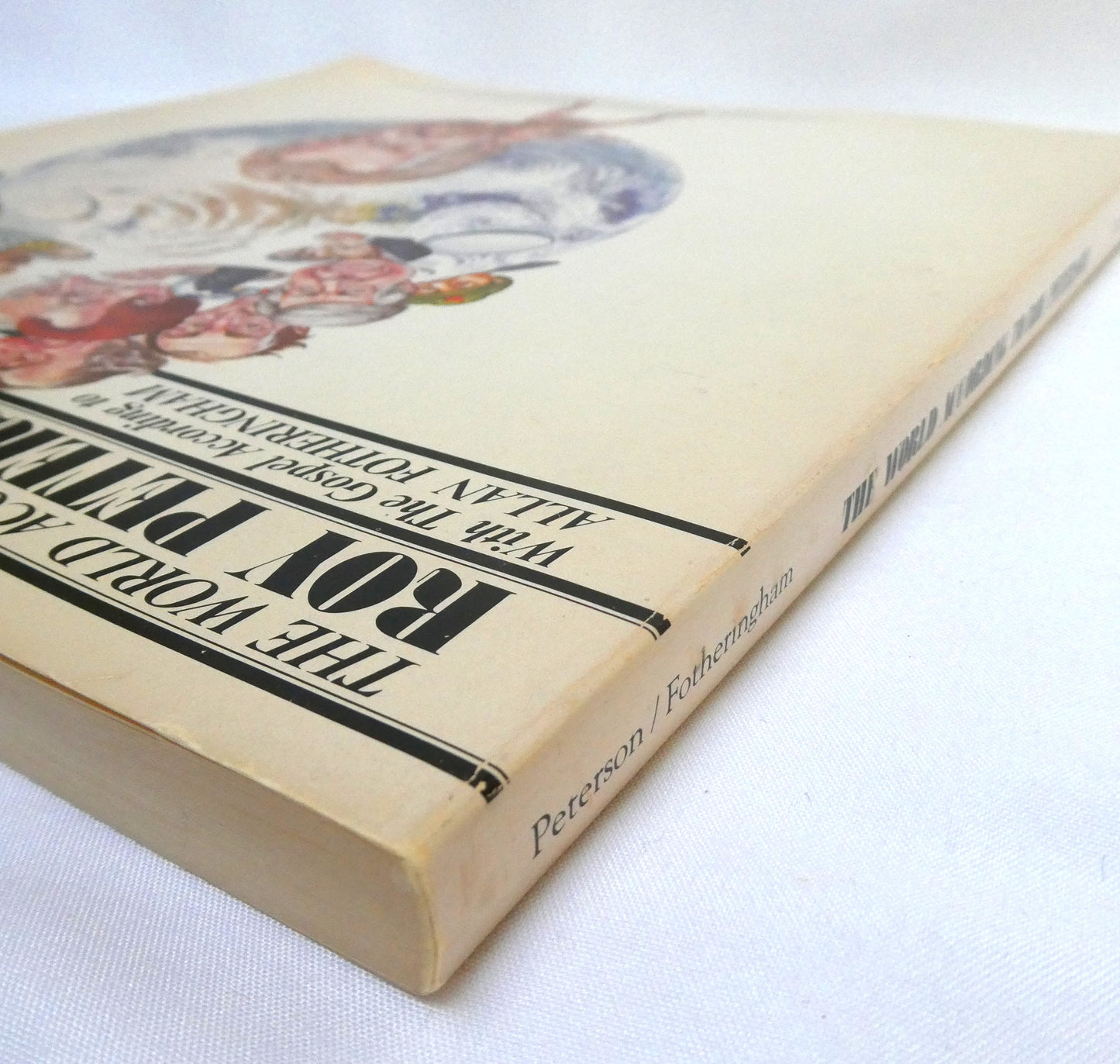 THE WORLD ACCORDING TO ROY PETERSON, With The Gospel According to Allan Fotheringham (1979 1st Ed.)
