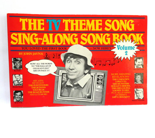 THE TV THEME SONG SING-ALONG SONG BOOK, You Loved The First Book, Now Here's Volume 2, by John Javna (1985 1st Ed.)