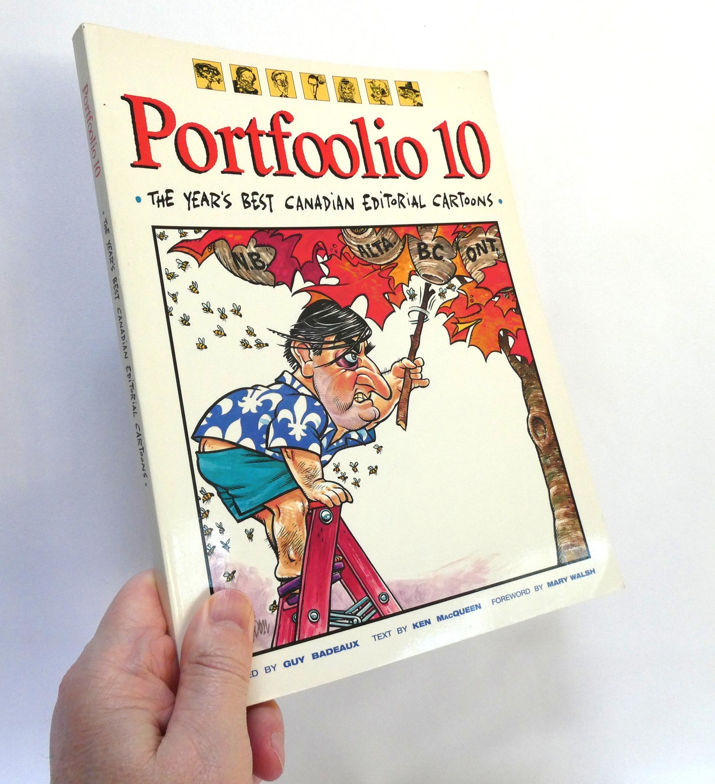 PORTFOOLIO 10, The Year's Best Canadian Editorial Cartoons, Text by Ken MacQueen, Edited by Guy Badeaux  (1994 1st Ed.)